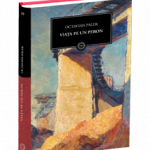 Octavian Paler - Viata pe un peron