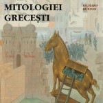 Richard Buxton - Lumea completa a mitologiei grecesti