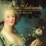 Gerald Messadie - Maria Antoaneta