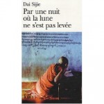 Dai Sijie - Par une nuit ou la lune ne s'est pas levee