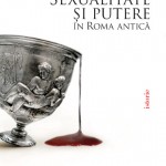 Paul Veyne - Sexualitate si putere in Roma Antica