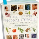 Ambika Wauters – Totul despre Homeopatie. Mica Enciclopedie
