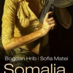 Bogdan Hrib, Sofia Matei - Somalia, Mon Amour