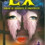 Ardian-Christian Kuciuk - EX roman de dragoste & conspiratie