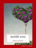 Matilde Serao - Floarea pasiunii